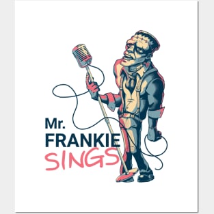 Mr. Frankie singing Posters and Art